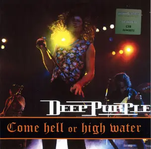 Deep Purple - Come Hell Or High Water (1994)
