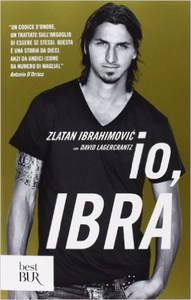 Io, Ibra - Zlatan Ibrahimovic & David Lagercrantz (Repost)