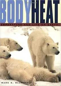 Body Heat: Temperature and Life on Earth (Repost)