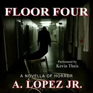 «Floor Four» by A. Lopez Jr.