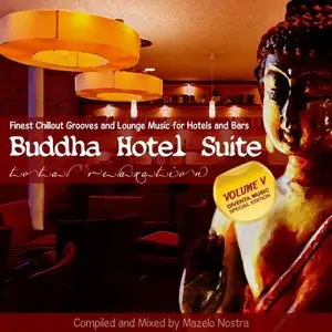 Buddha Hotel Suite, Vol. V (Finest Chillout Grooves & Lounge Music for Hotels and Bars) (2014)