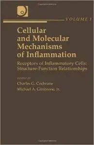 Cellular and Molecular Mechanisms of Inflammation: Receptors of Inflammatory Cells : Structure Function Relationships