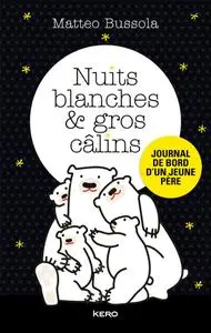 Matteo Bussola, "Nuits blanches et gros câlins"