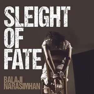«Sleight of Fate» by Balaji Narasimhan