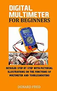 DIGITAL MULTIMETER FOR BEGINNERS