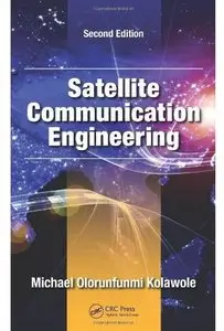 Satellite Communication Engineering (2nd edition) [Repost]