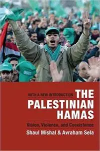 The Palestinian Hamas: Vision, Violence, and Coexistence (Repost)