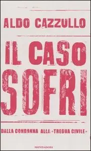 Aldo Cazzullo - Il Caso Sofri