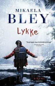 «Lykke» by Mikaela Bley
