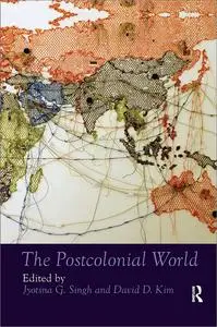The Postcolonial World (Routledge Worlds)