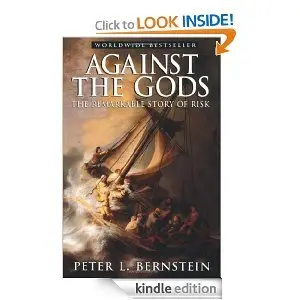 Against the Gods: The Remarkable Story of Risk (Repost)