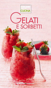I colori della cucina - Gelati e Sorbetti