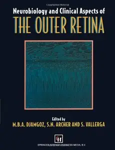 Neurobiology and Clinical Aspects of the Outer Retina