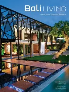 Bali Living: Innovative Tropical Design [Repost]