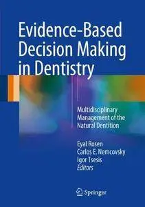 Evidence-Based Decision Making in Dentistry: Multidisciplinary Management