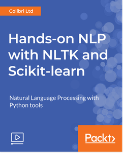 Hands-on NLP with NLTK and Scikit-learn