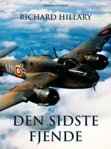 «Den sidste fjende» by Richard Hillary