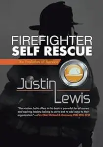 Firefighter Self Rescue: The Evolution Of Service