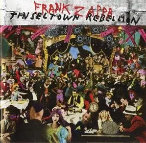 Frank Zappa - Tinseltown Rebellion (1981) {2012 UMe Remaster}