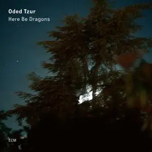Oded Tzur - Here Be Dragons (2020)