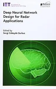 Deep Neural Network Design for Radar Applications