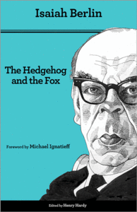 The Hedgehog and the Fox: An Essay on Tolstoy's View of History (Second Edition)