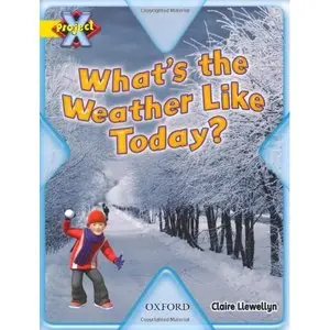 Project X: Weather: What's the Weather Like Today? by Jon Stuart [Repost]