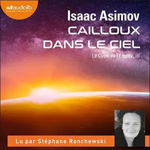 Isaac Asimov, "Cailloux dans le ciel : Le Cycle de l'empire 3"