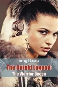 «The Untold Legend» by Amy Nuessle