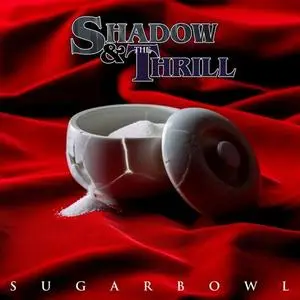 Shadow & The Thrill - Sugarbowl (2020) [Official Digital Download 24/ 48-96]