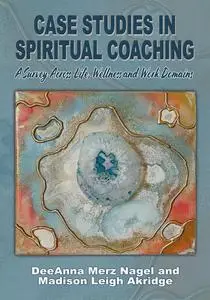 Case Studies in Spiritual Coaching: A Survey Across Life, Wellness, and Work Domains
