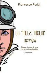 La Mille Miglia 1927-1957