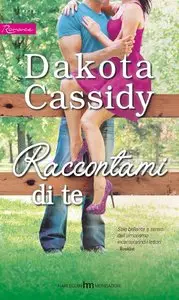 Dakota Cassidy - Raccontami di te