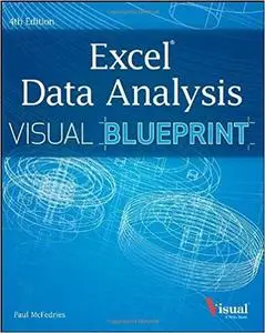 Excel Data Analysis: Your visual blueprint for analyzing data, charts, and PivotTables