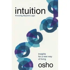 Osho - "Intuition"