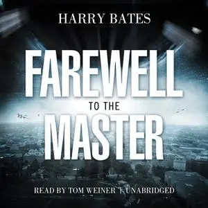 «Farewell to the Master» by Harry Bates