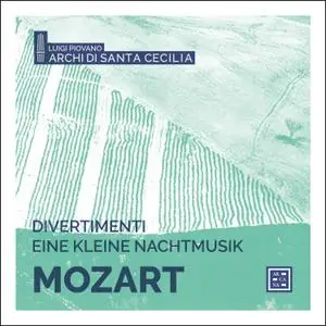 Luigi Piovano & Archi di Santa Cecilia - Mozart: Divertimenti & Eine kleine Nachtmusik (2020) [Official Digital Download 24/88]
