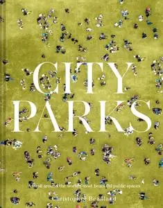 City Parks: A stroll around the world's most beautiful public spaces