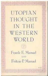 Utopian Thought in the Western World (Belknap Press)