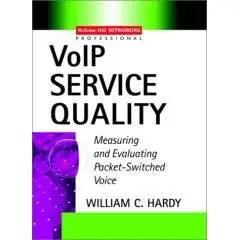 VoIP Service Quality Measuring And Evaluating Packet Switched Voice (Repost)