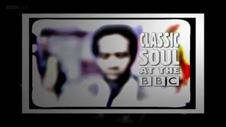 BBC - Classic Soul at the BBC (2007)