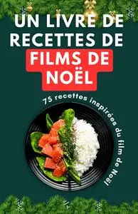 Un livre de recettes de films de Noël - Himanshu Patel