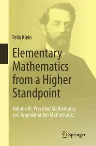 Elementary Mathematics from a Higher Standpoint: Volume III