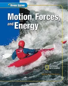 Glencoe Science: Motion, Forces, and Energy (repost)