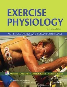Exercise Physiology: Nutrition, Energy, and Human Performance, 7 edition