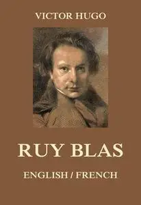 «Ruy Blas: English/French» by Victor Hugo