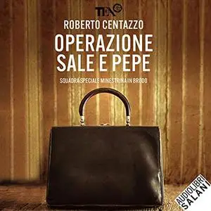 «Operazione Sale e Pepe» by Roberto Centazzo