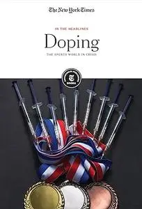 Doping: The Sports World in Crisis (In the Headlines)