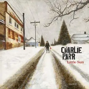 Charlie Parr - Little Sun (2024)