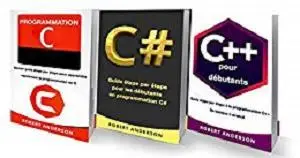 Programmation C/C#/C++: 3 LIVRES - Programmation C, C#, C++ pour débutants (Programmation pour les nuls)